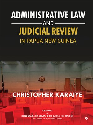 cover image of Administrative Law And Judicial Review In Papua New Guinea
